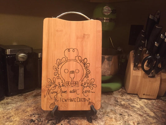 "Few Have Died” Cutting Board