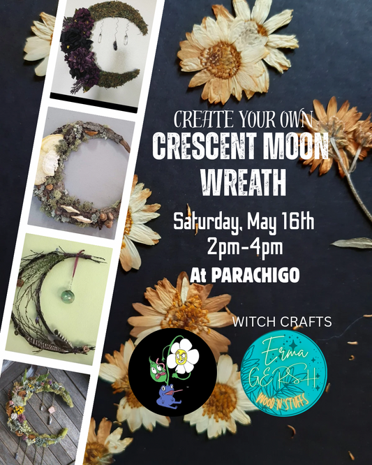 May 2026 EVENT - WITCH CRAFTS - Create Your Own Crescent Moon Wreath