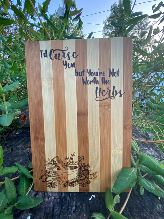 Not Worth the Herbs cutting board