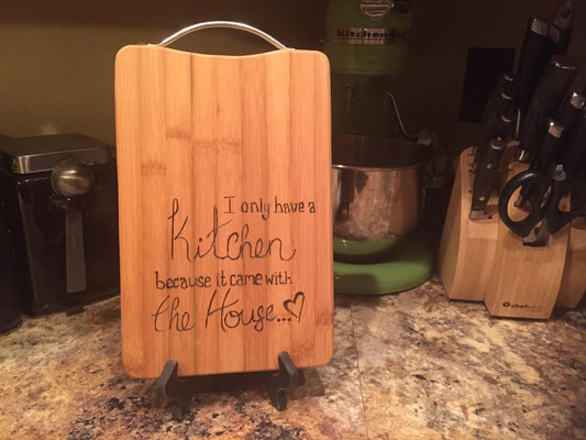 "I only have a Kitchen" Cutting Board